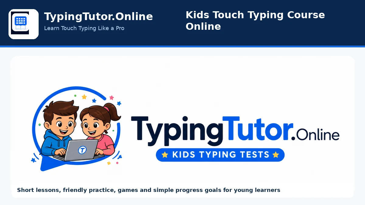 Kids Touch Typing Course Online: Practical Advice for Parents, Teachers, and Young Learners